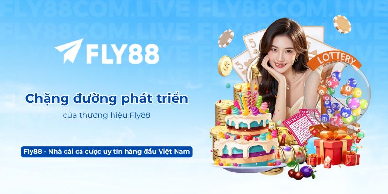 Chặng đường phát triển của thương hiệu Fly88