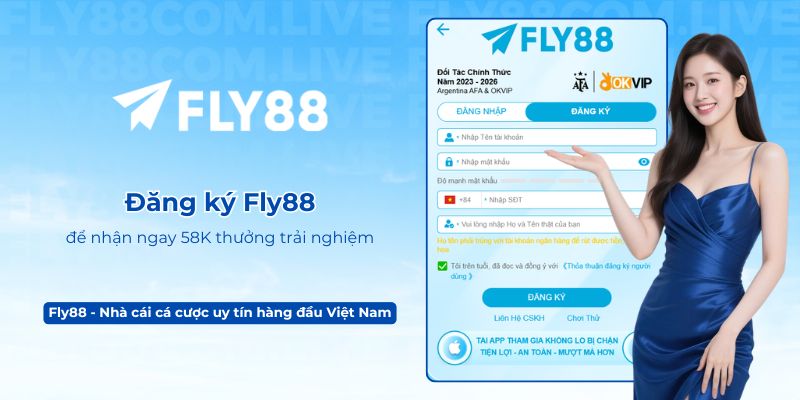 Đăng ký Fly88 để nhận ngay 58K thưởng trải nghiệm