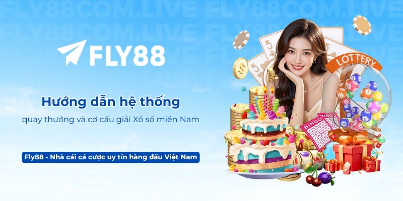 Hướng dẫn hệ thống quay thưởng và cơ cấu giải Xổ số miền Nam