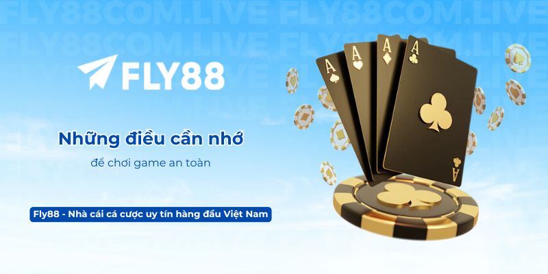 Những điều cần nhớ để chơi game an toàn