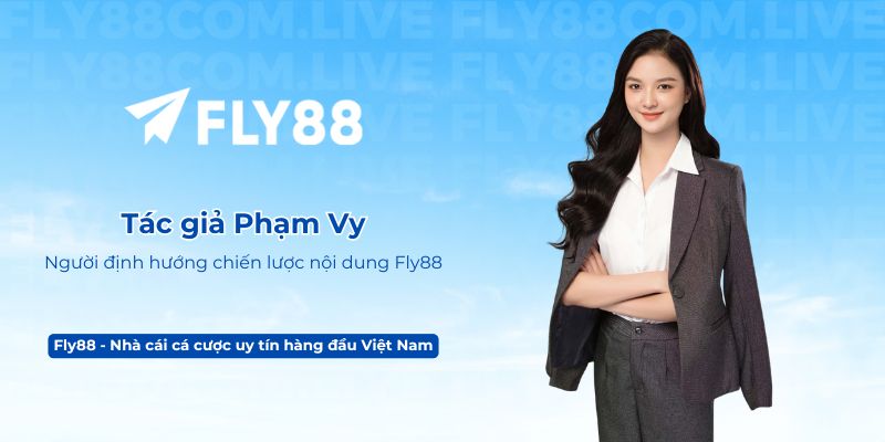 Tác giả Phạm Vy - Người định hướng chiến lược nội dung Fly88